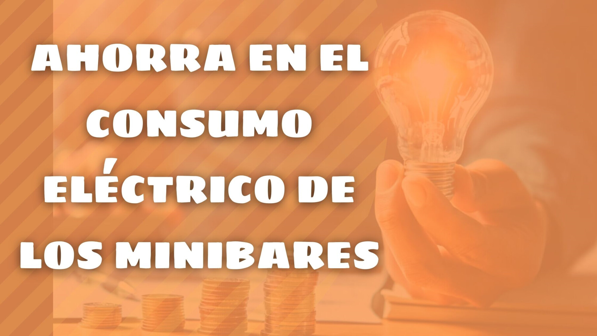 Post: Minibar Cómo ahorrar en el consumo eléctrico de los minibares